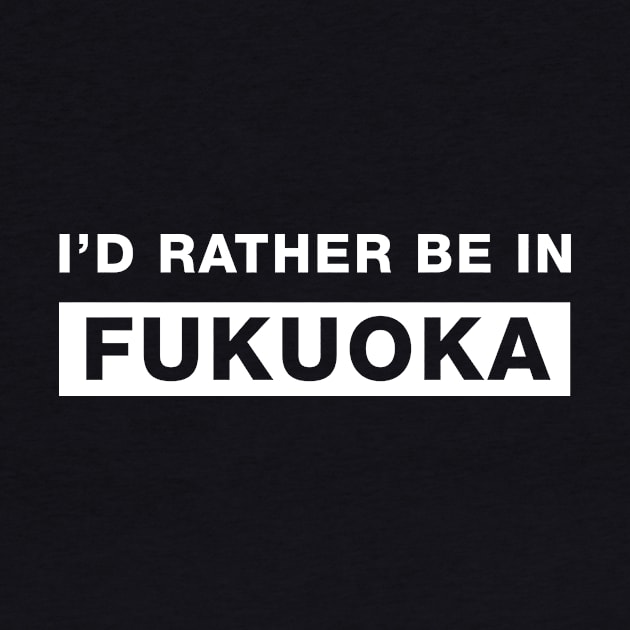 I'd rather be in Fukuoka by The_Interceptor